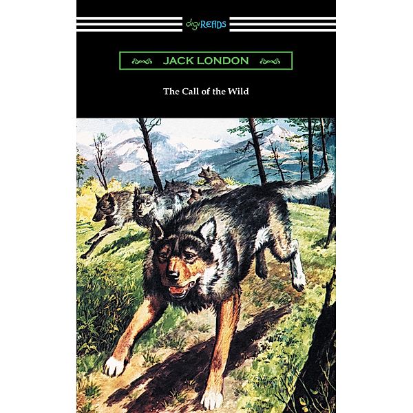 The Call of the Wild / Digireads.com Publishing, Jack London