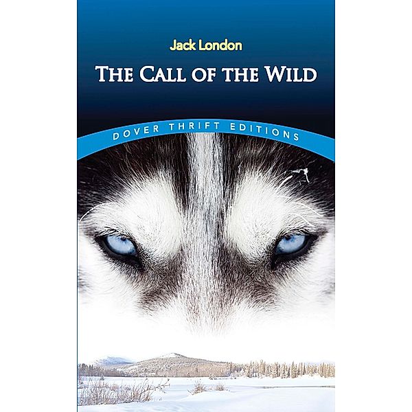 The Call of the Wild / Dover Thrift Editions: Classic Novels, Jack London