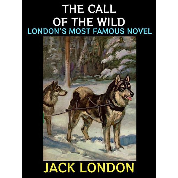 The Call of the Wild / Jack London Collection Bd.3, Jack London