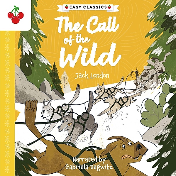 The Call of the Wild - The American Classics Children's Collection, Jack London