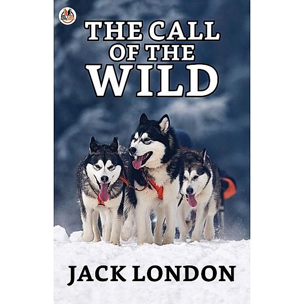 The Call of the Wild / True Sign Publishing House, Jack London