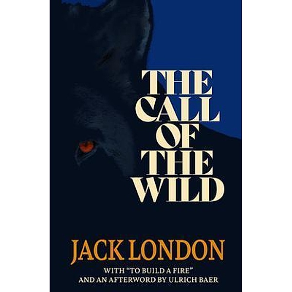 The Call of the Wild (Warbler Classics) / Warbler Classics, Jack London, Ulrich Baer, Tbd