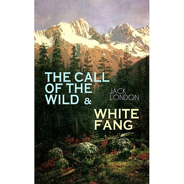 THE CALL OF THE WILD & WHITE FANG, Jack London