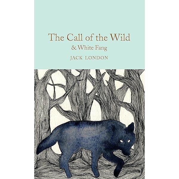 The Call of the Wild & White Fang, Jack London