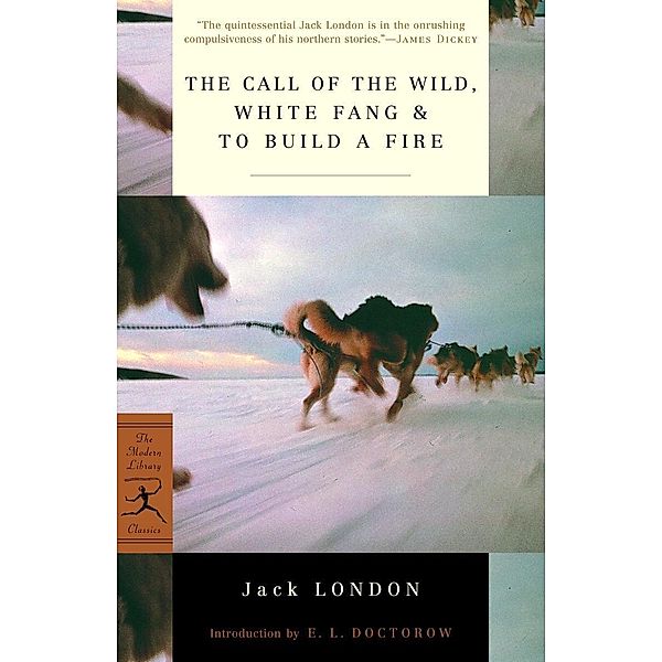 The Call of the Wild, White Fang & to Build a Fire, Jack London