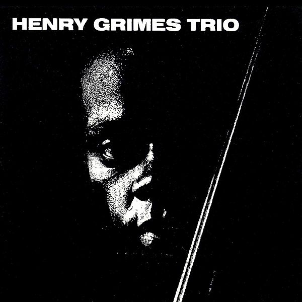 The Call (Reissue), Henry Grimes Trio