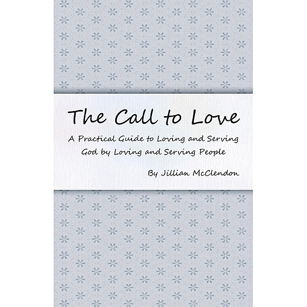 The Call to Love, Jillian McClendon