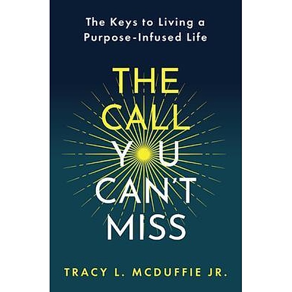 The Call You Can't Miss, Tracy L. McDuffie Jr