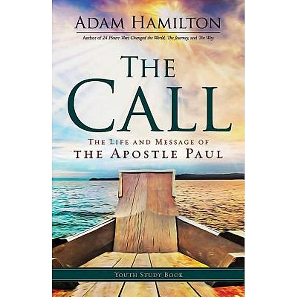 The Call Youth Study Book, Adam Hamilton