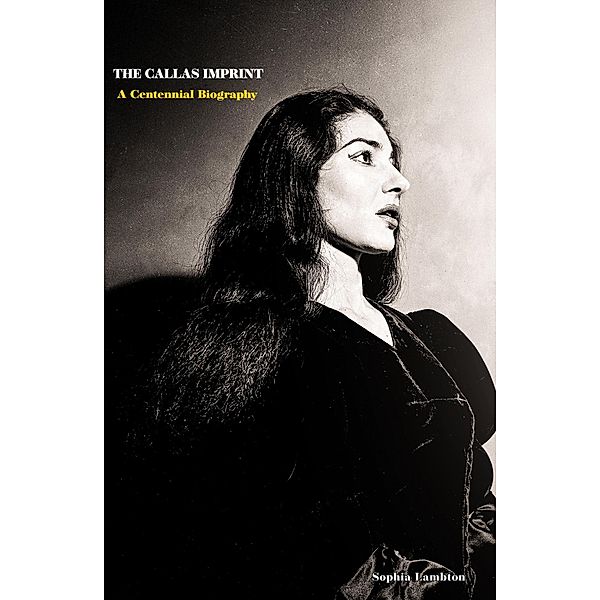 The Callas Imprint: A Centennial Biography, Sophia Lambton