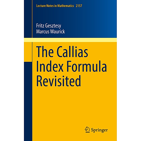 The Callias Index Formula Revisited, Fritz Gesztesy, Marcus Waurick