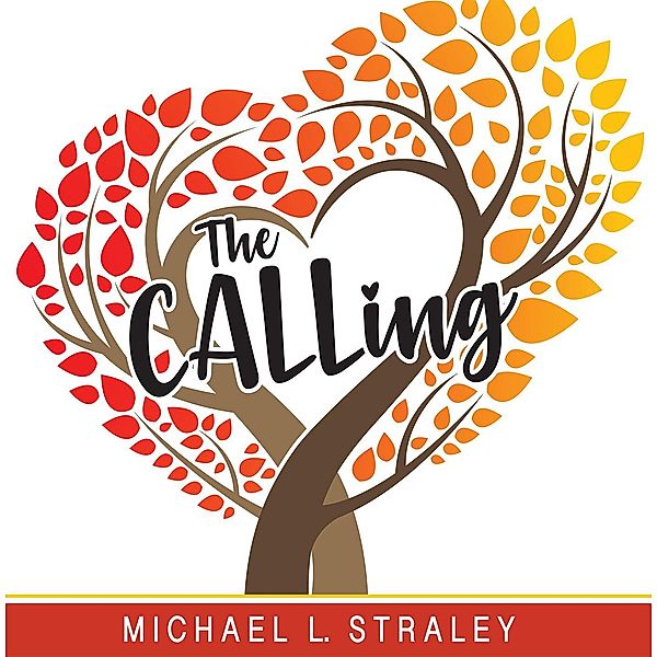 The Calling, Michael L. Straley