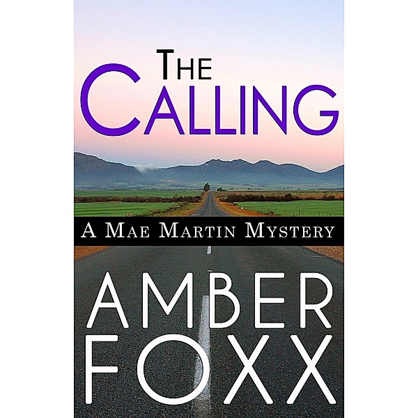 The Calling (Mae Martin Mysteries, #1) / Mae Martin Mysteries, Amber Foxx