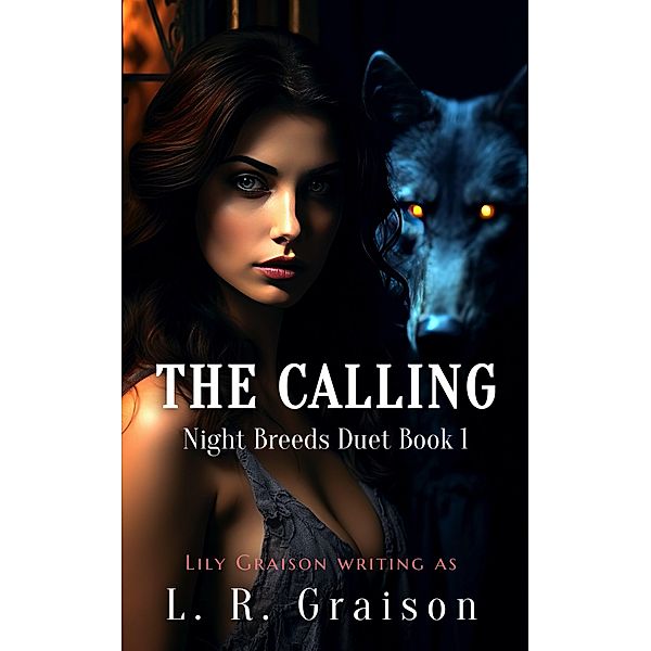 The Calling (Night Breeds, #1) / Night Breeds, L. R. Graison