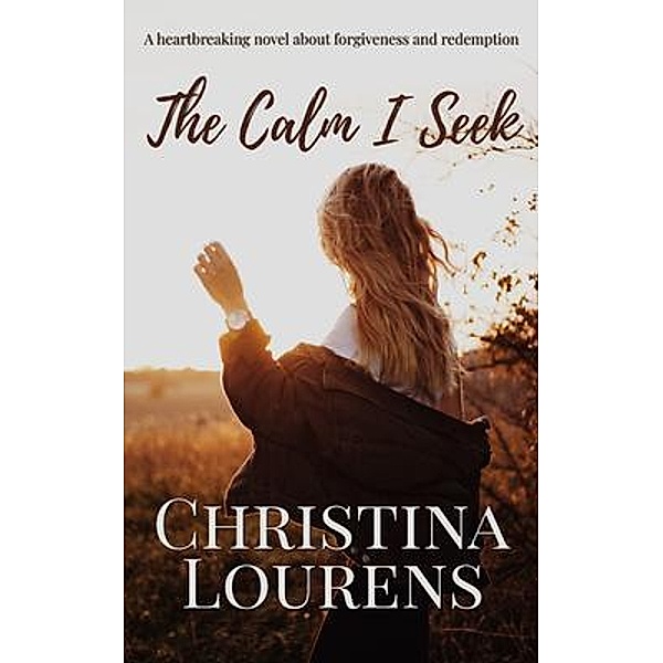 The Calm I Seek, Christina Lourens