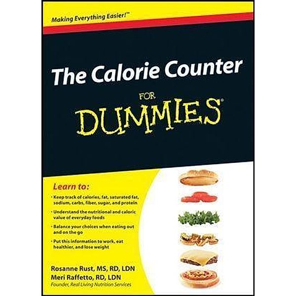 The Calorie Counter For Dummies, Rosanne Rust, Meri Raffetto