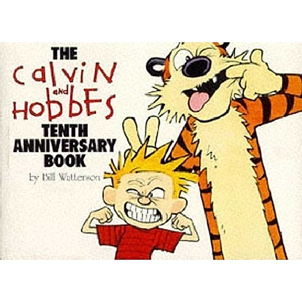 The Calvin and Hobbes Tenth Anniversary Book, Bill Watterson