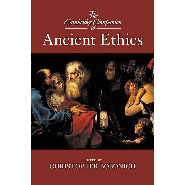 The Cambridge Companion to Ancient Ethics, Christopher Bobonich