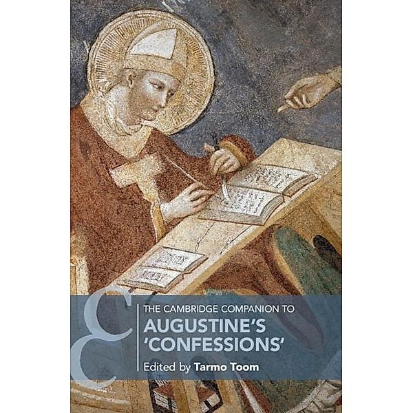 The Cambridge Companion to Augustine's Confessions / Cambridge Companions to Religion