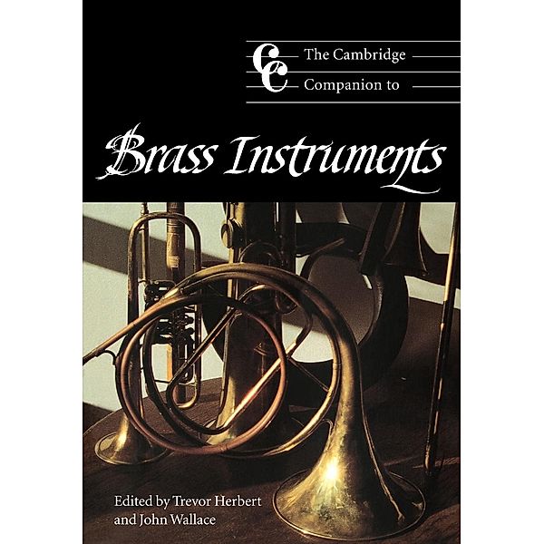 The Cambridge Companion to Brass Instruments, Trevor Herbert