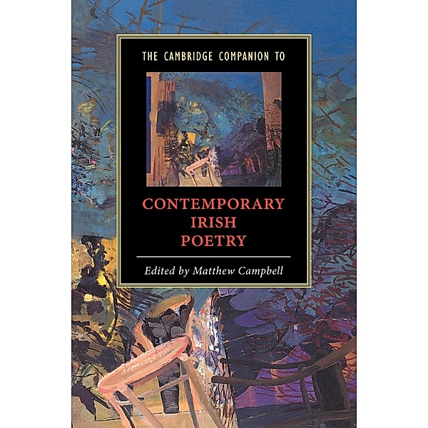 The Cambridge Companion to Contemporary Irish Poetry, Matthew Campbell