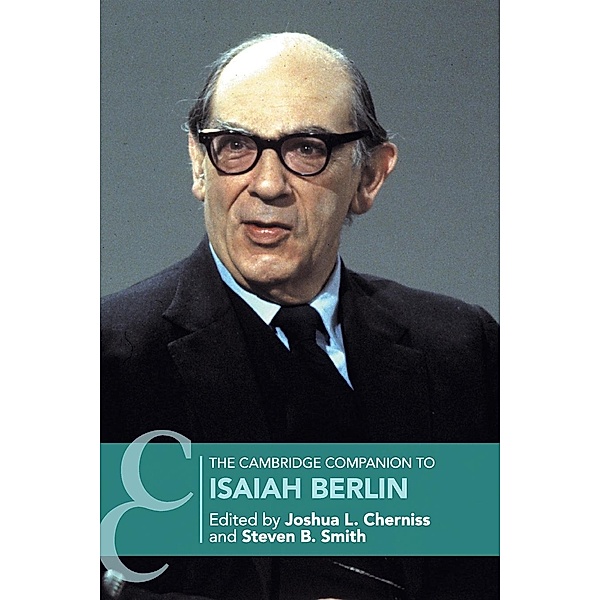The Cambridge Companion to Isaiah Berlin, Joshua Cherniss, Steven Smith