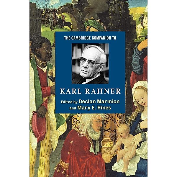 The Cambridge Companion to Karl Rahner, Declan Marmion, Mary E. Hines