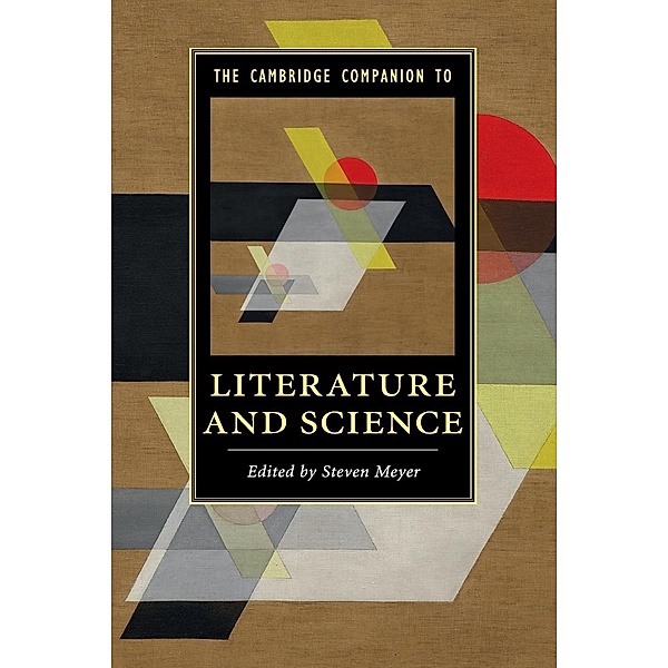The Cambridge Companion to Literature and Science, Steven Meyer