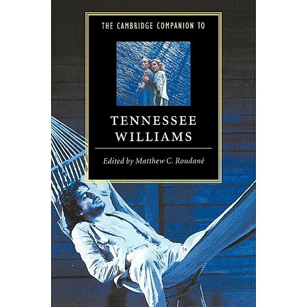 The Cambridge Companion to Tennessee Williams, Roudane