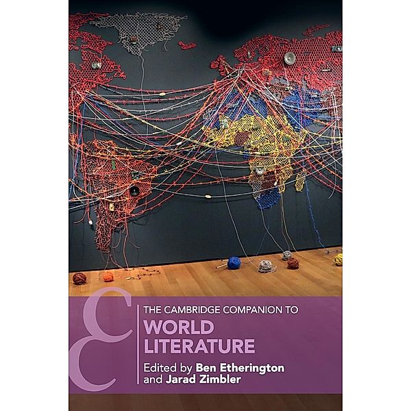 The Cambridge Companion to World Literature, Ben Etherington, Jarad Zimbler