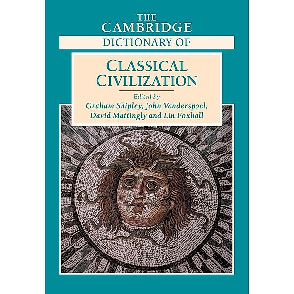 The Cambridge Dictionary of Classical Civilization, Graham Shipley, John Vanderspoel, David Mattingly