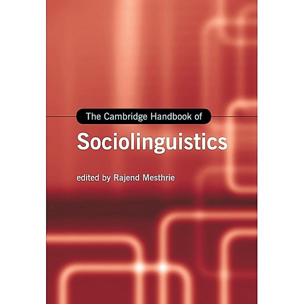 The Cambridge Handbook of Sociolinguistics, Rajend Mesthrie