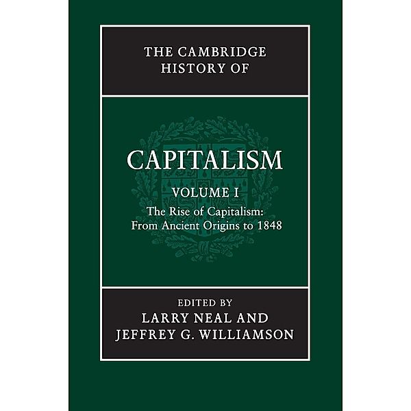 The Cambridge History Capitalism v1, Larry Neal, Jeffrey G. Williamson