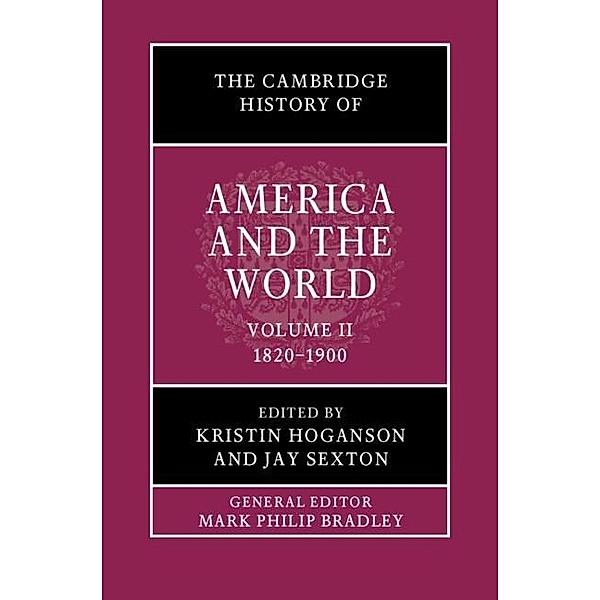 The Cambridge History of America and the World: Volume 2, 1812-1900 / The Cambridge History of America and the World