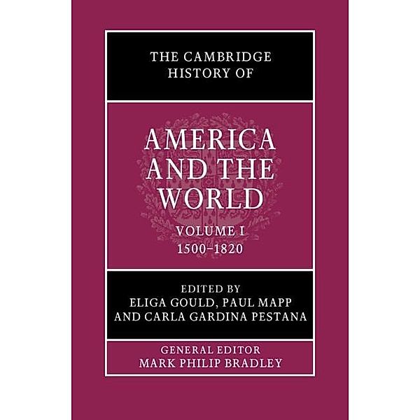 The Cambridge History of America and the World: Volume 1, 1500-1820 / The Cambridge History of America and the World