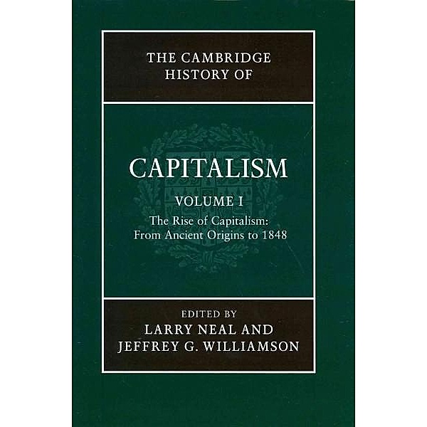 The Cambridge History of Capitalism 2 Volume Hardback Set, Larry Neal