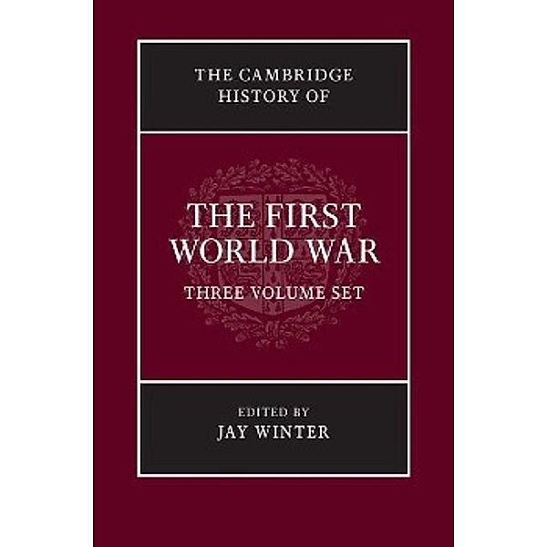The Cambridge History of the First World War, 3 Vols.