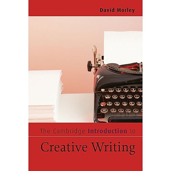 The Cambridge Introduction to Creative Writing, Morley