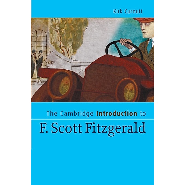 The Cambridge Introduction to F. Scott Fitzgerald, Kirk Curnutt
