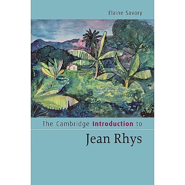 The Cambridge Introduction to Jean Rhys, Elaine Savory