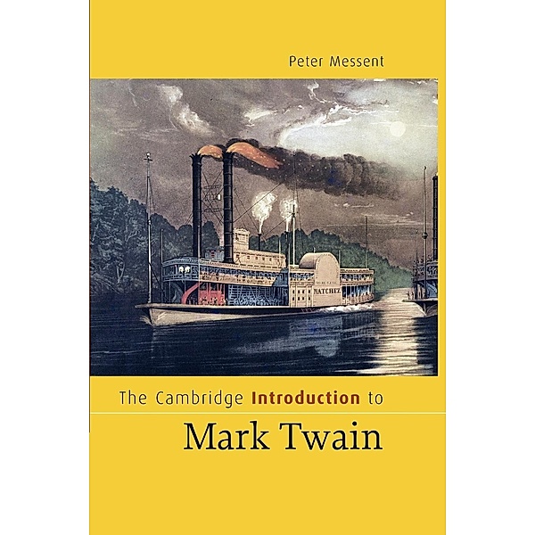 The Cambridge Introduction to Mark Twain, Peter Messent