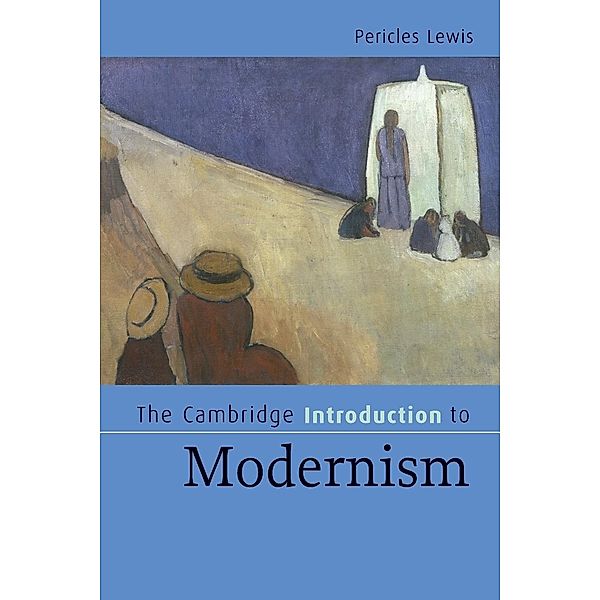The Cambridge Introduction to Modernism, Pericles Lewis