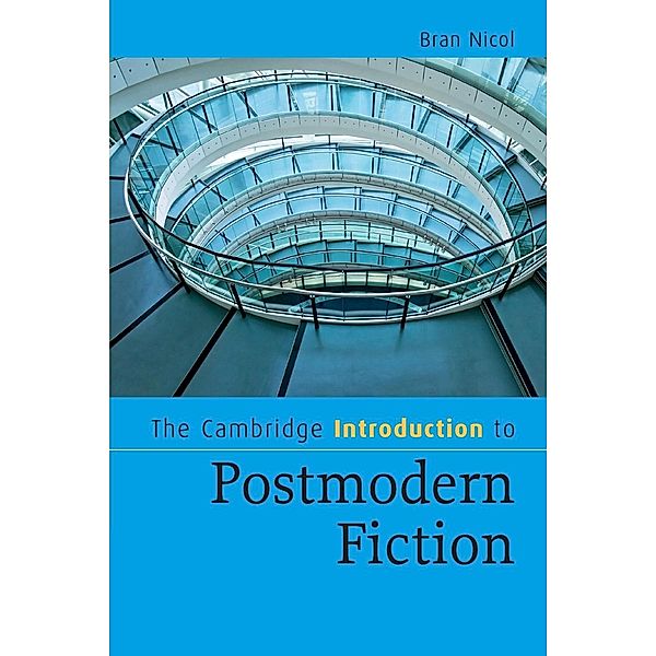 The Cambridge Introduction to Postmodern Fiction, Bran Nicol