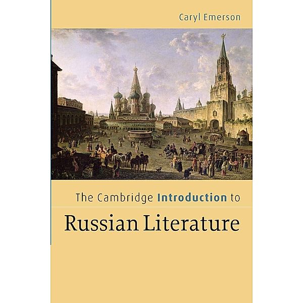 The Cambridge Introduction to Russian Literature, Caryl Emerson