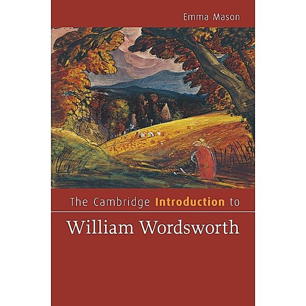 The Cambridge Introduction to William Wordsworth, Emma Mason