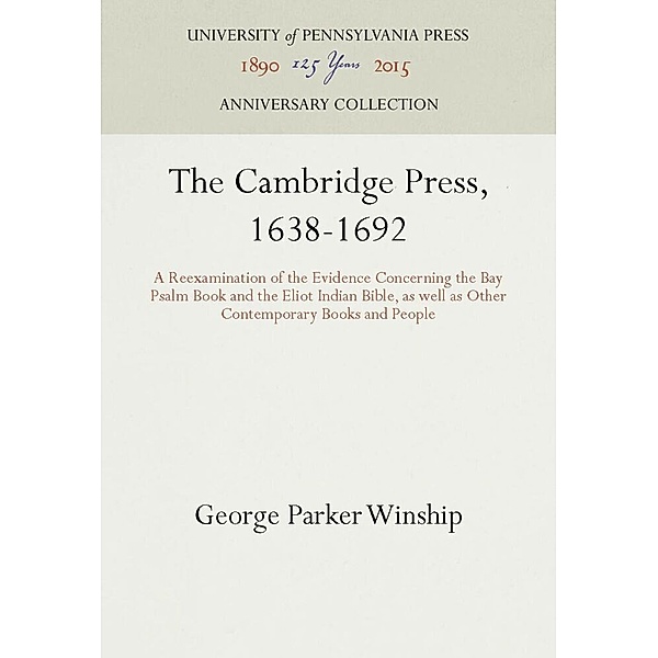 The Cambridge Press, 1638-1692, George Parker Winship