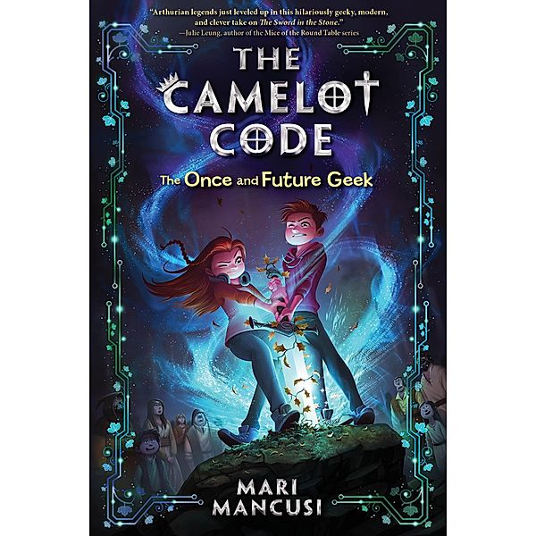 The Camelot Code: The Once and Future Geek / The Camelot Code Bd.1, Mari Mancusi