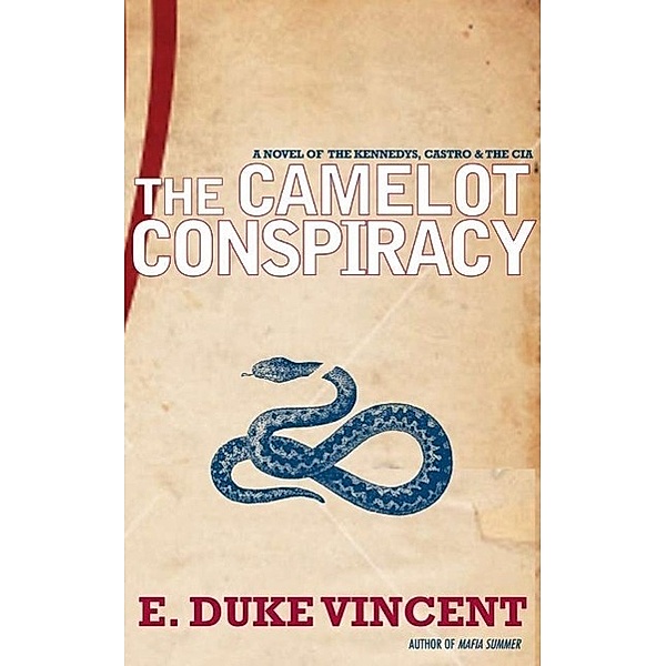 The Camelot Conspiracy, E. Duke Vincent