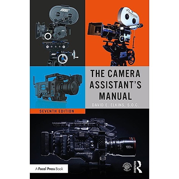 The Camera Assistant's Manual, David E. Elkins Soc