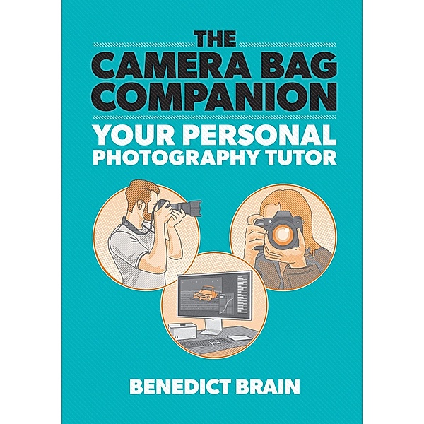 The Camera Bag Companion, Benedict Brain